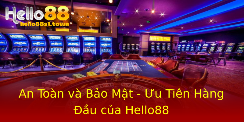 An Toàn và Bảo Mật - Ưu Tiên Hàng Đầu của Hello88 An Toàn và Bảo Mật - Ưu Tiên Hàng Đầu của Hello88