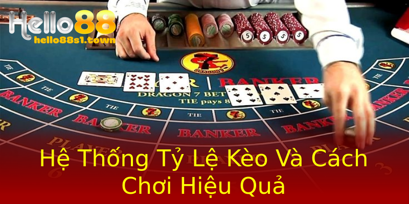 Hệ Thống Tỷ Lệ Kèo Và Cách Chơi Hiệu Quả Hệ Thống Tỷ Lệ Kèo Và Cách Chơi Hiệu Quả