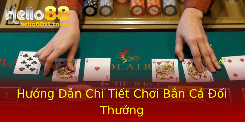 Hướng Dẫn Chi Tiết Chơi Bắn Cá Đổi Thưởng Hướng Dẫn Chi Tiết Chơi Bắn Cá Đổi Thưởng